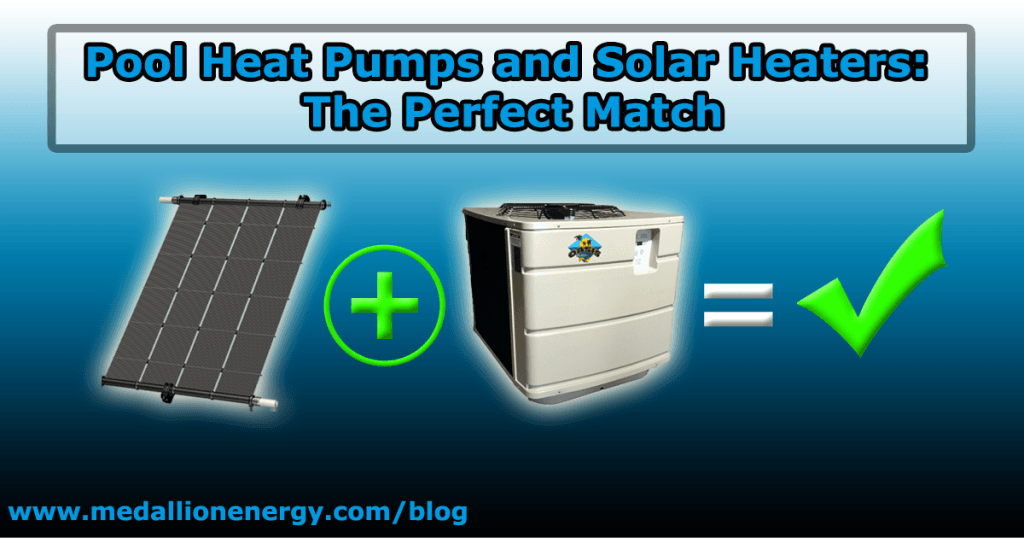 Pool Heat Pumps and Solar Heaters