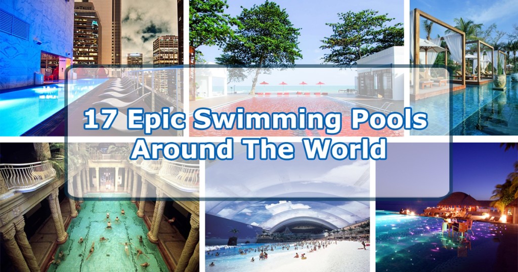 17 epic swimming pools