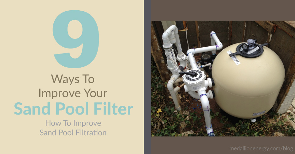 improve sand pool filter improve pool sand filtration