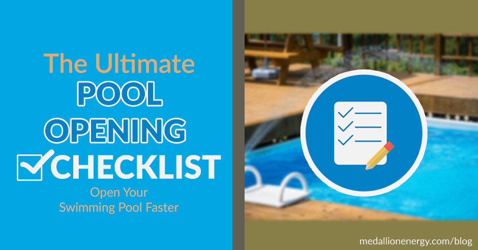 pool opening checklist open pool yourself