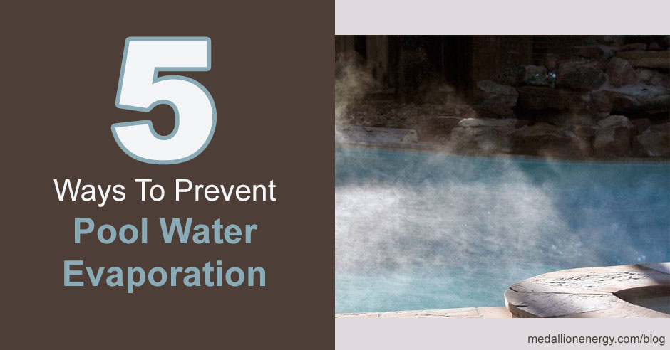 prevent pool water evaporation