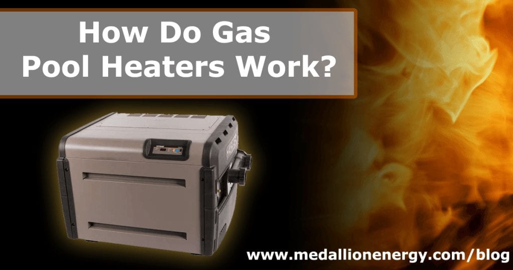 how Do Gas Pool Heaters Work