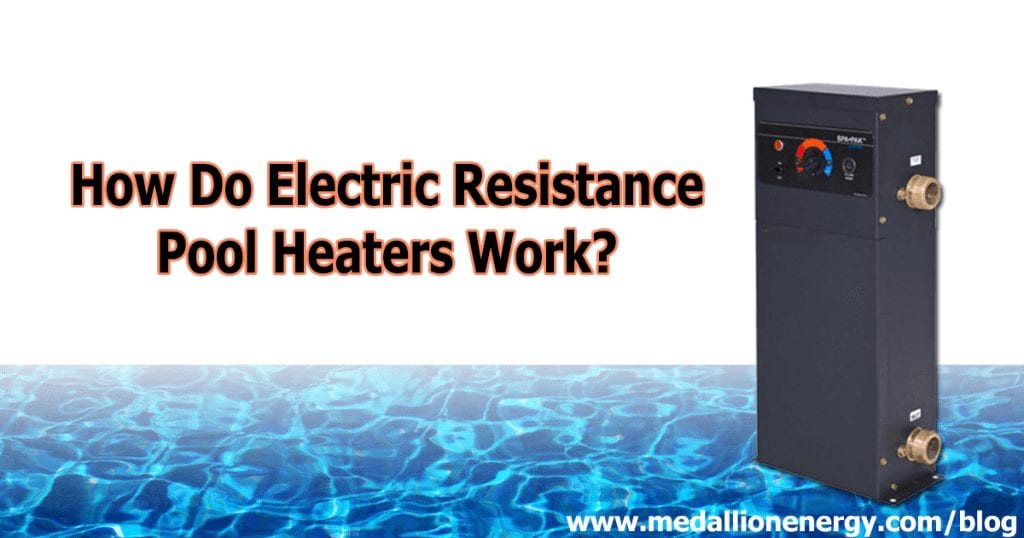 how do electric resistance pool heaters work