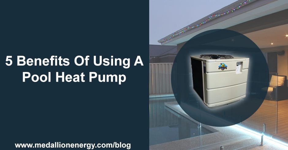 benefits of using a pool heat pump how does pool heat pump work