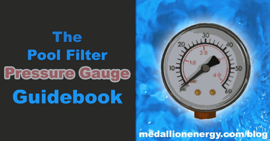 The Pool Filter Gauge Guidebook | Energy