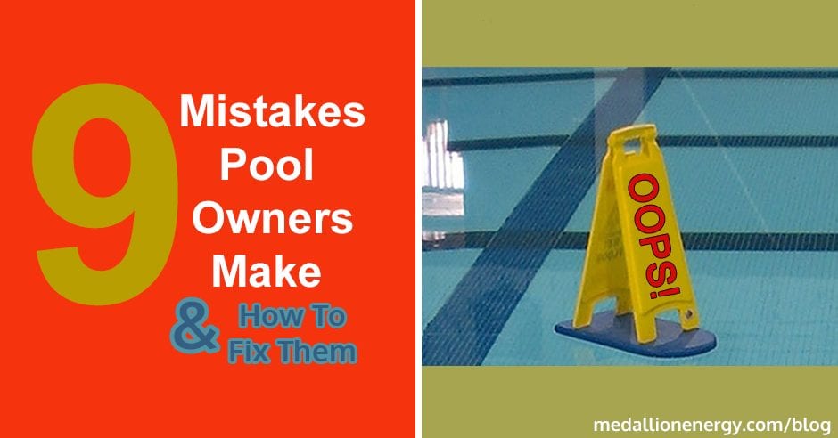 mistakes pool owners make swimming pool mistakes how long should you run filter after shocking pool pool maintenance mistakes