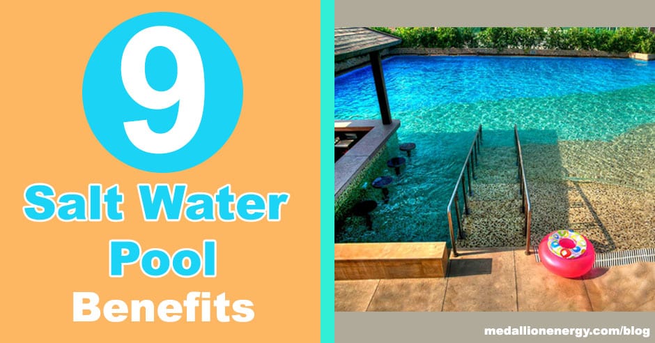 salt water pool benefits salt water pool advantages salt water pool disadvantages medallion energy